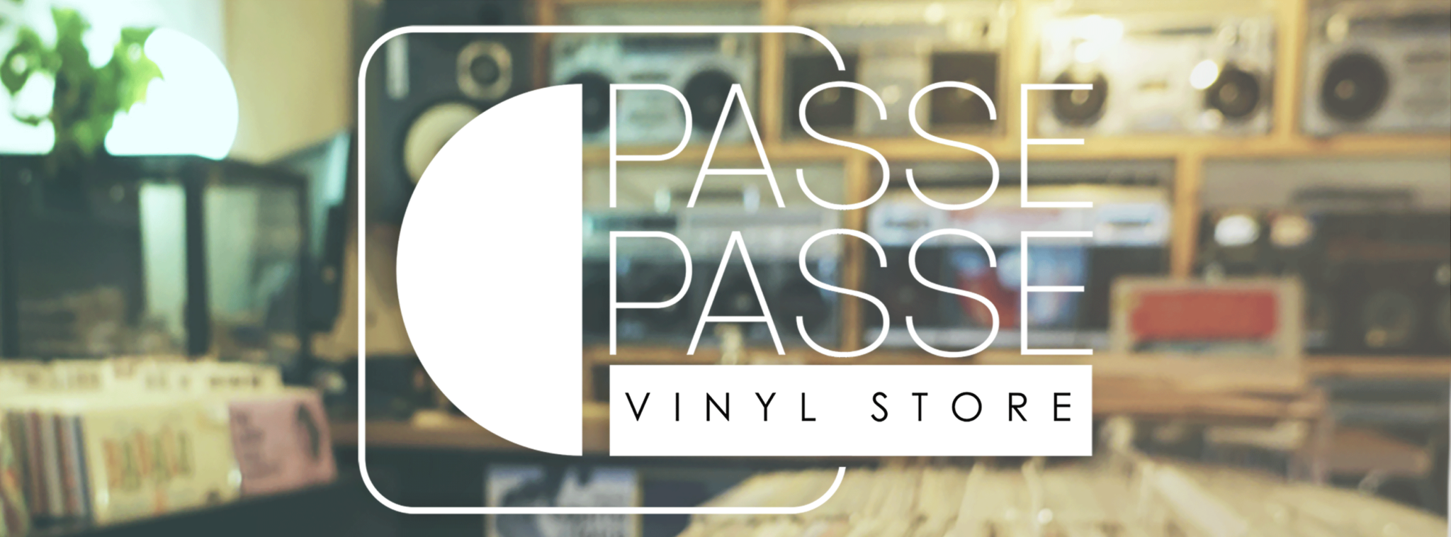 PASSE PASSE VINYL STORE